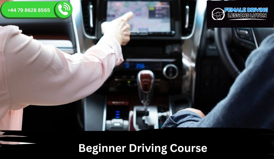 Beginner Driving Course I Luton Driving Lessons | Driving Lessons